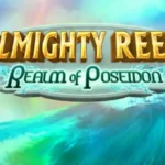 ALMIGHTY REELS – Realm of Poseidon Slots
