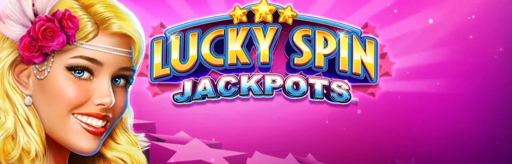 Lucky Spin Jackpots Slots