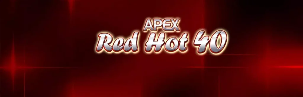 Red Hot 40 Slots